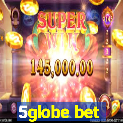 5globe bet